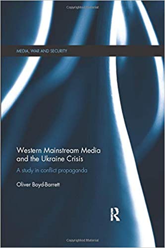Western Mainstream Media and the Ukraine Crisis (Media, War and Security)